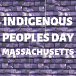 "Indigenous Peoples Day Massachusetts" overlayed on purple wampum beads